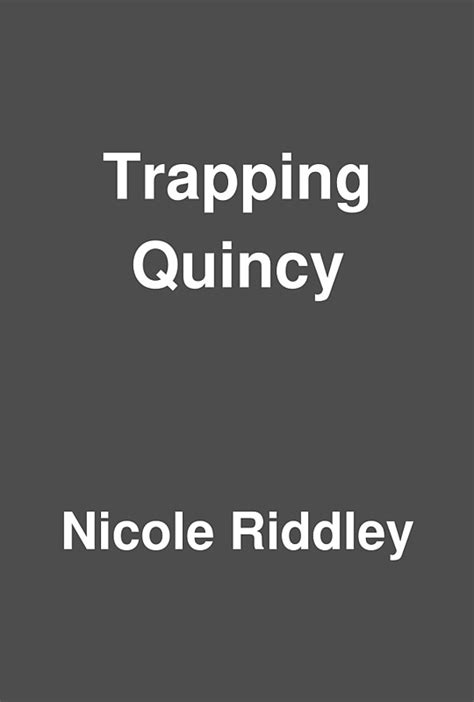 <b>Download</b> these <b>free</b> Ebooks and get started in a whole new realm of freedom and self-responsibility. . Trapping quincy pdf free download